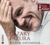 Byłbym zapomniał - Cezary Pazura