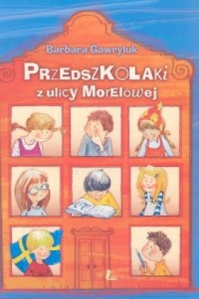 Przedszkolaki z ulicy Morelowej - Barbara Gawryluk