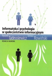 Informatyka i psychologia.. - Ryszard Tadeusiewicz, Rowiński Tomasz