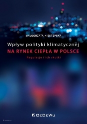 Wpływ polityki klimatycznej na rynek ciepła w Polsce. Regulacje i ich skutki