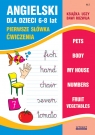 Angielski dla dzieci 6-8 lat Nr 2 Pierwsze słówka. Ćwiczenia. Pets, Joanna Usowicz