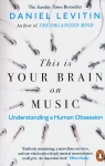 This is Your Brain on Music What do the music of Bach, Depeche Mode and Levitin Daniel