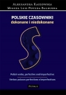 Słownik - Polskie czasowniki dokonane i niedokonane.Polish verbs, Kaszowska Aleksandra, Poveda Balbuena Miguel Luis