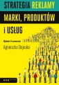 Strategia reklamy marki, produktów i usług - Dejnaka Agnieszka