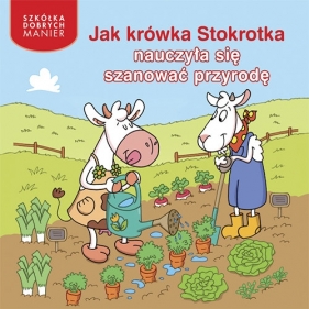 Jak krówka Stokrotka nauczyła się szanować przyrodę - Adrienne Heymans