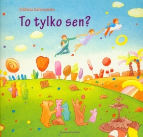 To tylko sen? - Safarzyńska Elżbieta