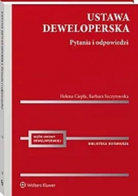 Ustawa deweloperska Pytania i odpowiedzi - Helena Ciepła, Barbara Szczytowska