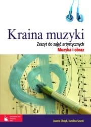 Kraina muzyki Zeszyt do zajęć artystycznych Muzyka i obraz z płytą CD