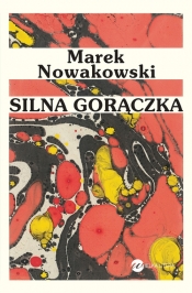 Silna gorączka - Nowakowski Marek
