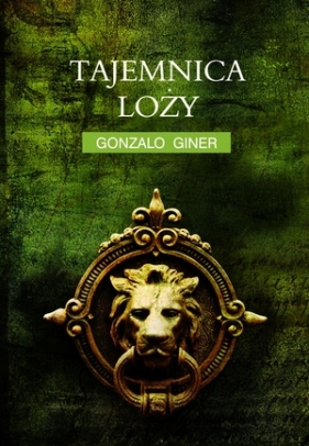 Tajemnica loży - Giner Gonzalo