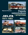 Pojazdy samochodowe i przyczepy Jelcz 1971-1983 Połomski Wojciech