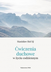 Ćwiczenia duchowe w życiu codziennym - Stanisław Biel