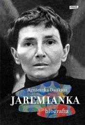 Jaremianka. Biografia - Dauksza Agnieszka