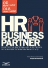 HR Business Partner Praktyczne rozwiązania budowania wysokoefektywnych