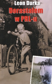 Dorastałem w PRL-u - Leon Durka