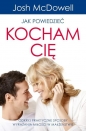 Jak powiedzieć Kocham Cię - Josh McDowell