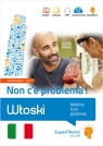 Włoski. Non c'? problema! Mobilny kurs językowy (poziom zaawansowany B2-C1)