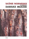 Baśnie norweskie opowiedział Dariusz Muszer Muszer Dariusz
