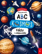 Książkożercy. Moje pierwsze ABC. Kosmos. Fakty i ciekawostki - Opracowanie zbiorowe