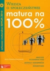 Matura na 100% Wiedza o społeczeństwie Arkusze maturalne 2010 z płytą CD - Kunicka-Goldfinger Agata