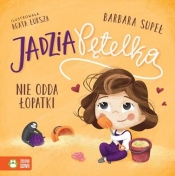 Jadzia Pętelka. Jadzia Pętelka nie odda łopatki - Supeł Barbara 