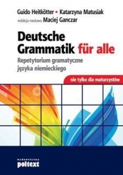Deutsche Grammatik fur alle Repetytorium gramatyczne języka niemieckiego - Matusiak Katarzyna, Heitkotter guido