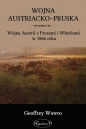 Wojna austriacko-pruska - Geoffrey Wawro