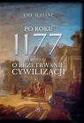 Po roku 1177 przed Chr. O przetrwaniu cywilizacji. Eric H. Cline