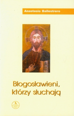 Błogosławieni którzy słuchają - Ballestrero Anastasio