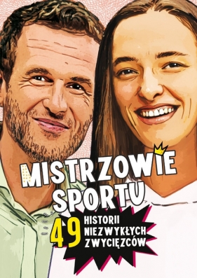 Mistrzowie sportu. 49 historii niezwykłych zwycięzców - Agnieszka Nożyńska-Demianiuk