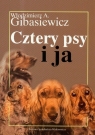 Cztery psy i ja  Gibasiewicz Włodzimierz A