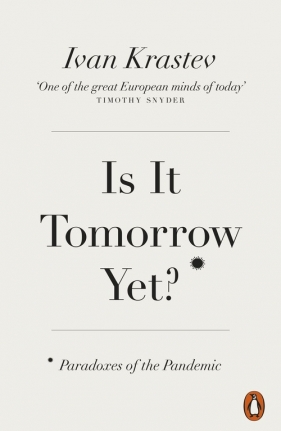 Is It Tomorrow Yet? - Krastev Ivan