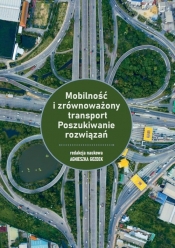 Mobilność i zrównoważony transport. Poszukiwanie rozwiązań