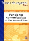 Comunicando, comunicando. Funciones comunicativas en situaciones cotidianas Marisol Rollan, María Ruiz de Gauna