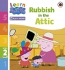 Learn with Peppa Phonics Level 2 Book 6 - Rubbish in the Attic Phonics Reader Clare Helen Welsh