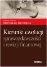 Kierunki ewolucji sprawozdawczości i rewizji finansowej