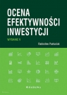 Ocena efektywności inwestycji (wyd. V) Radosław Pastusiak