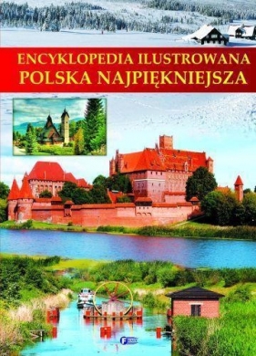 Encyklopedia ilustrowana Polska najpiękniejsza - <br />