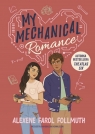 My Mechanical Romance Alexene Farol Follmuth