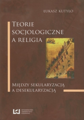Teorie socjologiczne a religia - Kutyło Łukasz