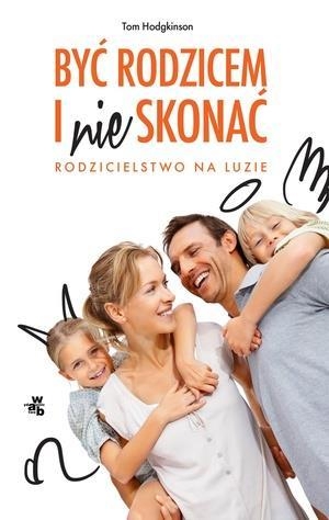 Być rodzicem i nie skonać