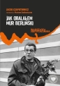 Jak obalałem Mur Berliński - Jacek Czaputowicz, Piotr Śmiłowicz