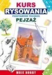 Kurs rysowania. Podstawowe techniki. Pejzaż