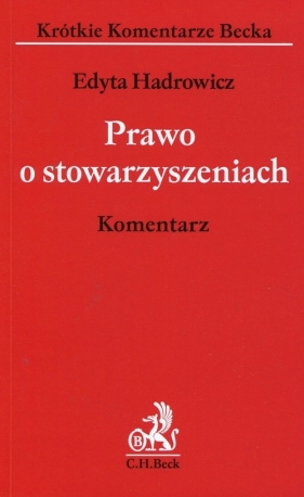 Prawo o stowarzyszeniach Komentarz - Hadrowicz Edyta