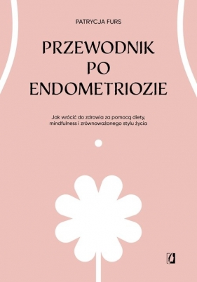 Przewodnik po endometriozie - Furs Patrycja
