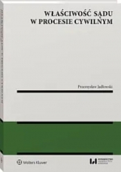 Właściwość sądu w procesie cywilnym - Przemysław Jadłowski