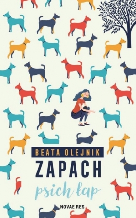 Zapach psich łap - Beata Olejnik