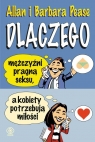 Dlaczego mężczyźni pragną seksu a kobiety potrzebują miłości Barbara Pease, Allan Pease