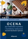 Ocena, jej wielorakie wymiary i konteksty... Krzysztof Zajdel