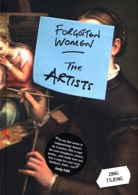 Forgotten Women: The Artists - Tsjeng Zing